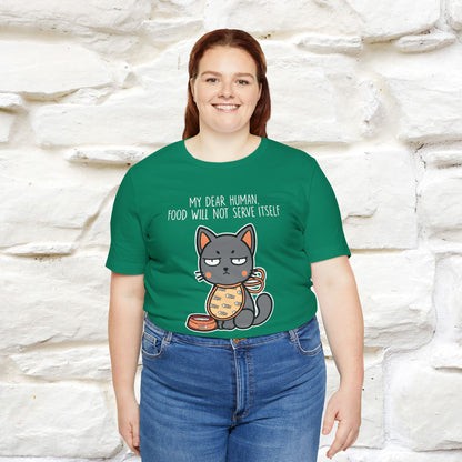 "Dear Human, Food Will Not Serve Itself" |Cat T-Shirt | Nunu&Miao Studio - Nunu&Miao Studio