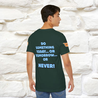 "Do something today… or tomorrow… or never." Cat T-Shirt| Front & Back Design | Nunu&Miao Studio - Nunu&Miao Studio