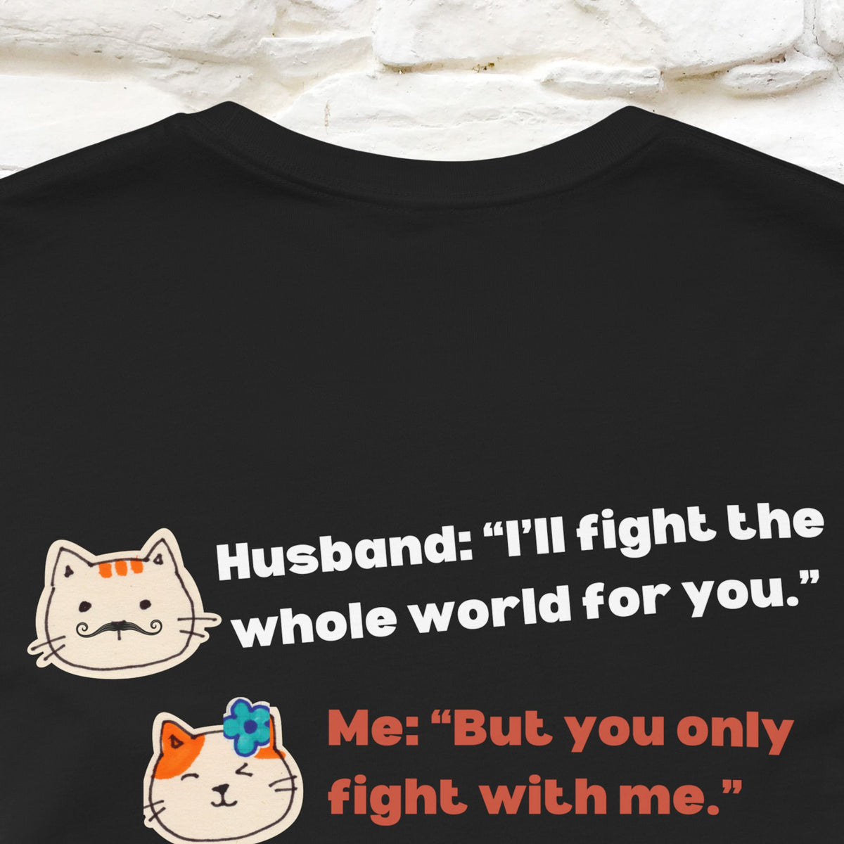 “I’ll fight the whole world for you." Funny Cat T-Shirt | Nunu&Miao Studio