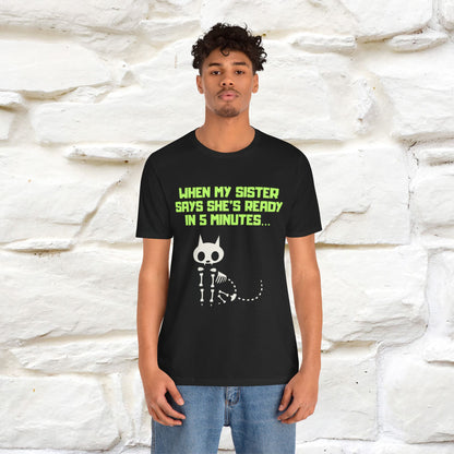 “When my sister says she’s ready in 5 minutes…” | Cat T-Shirt | Nunu&Miao Studio