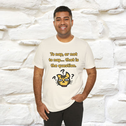 “To nap, or not to nap… that is the question.''| Funny T-Shirt | Nunu&Miao Studio