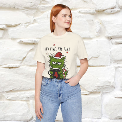 "It's Fine, I'm Fine  ...." |Funny Cat  T-Shirt | Nunu&Miao Studio