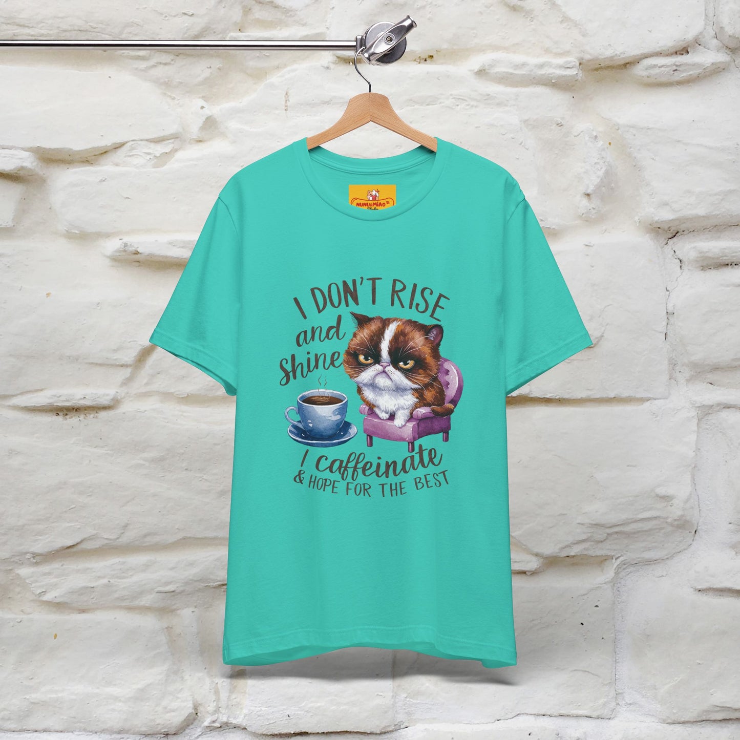 I Don’t Rise and Shine, I Caffeinate ....| Funny Cat T-Shirt| Nunu&Miao Studio - Nunu&Miao Studio