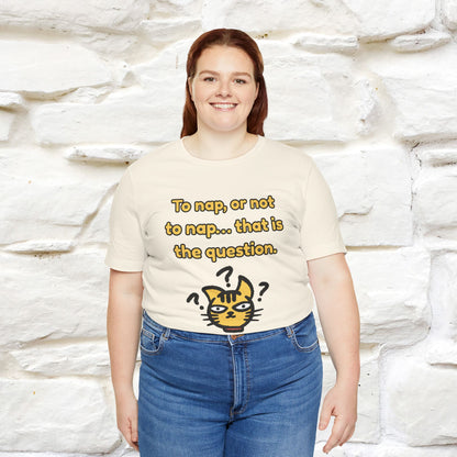 “To nap, or not to nap… that is the question.''| Funny T-Shirt | Nunu&Miao Studio