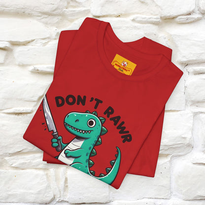 "Don't Rawr With Me... " Funny T-Shirt | Nunu&Miao Studio