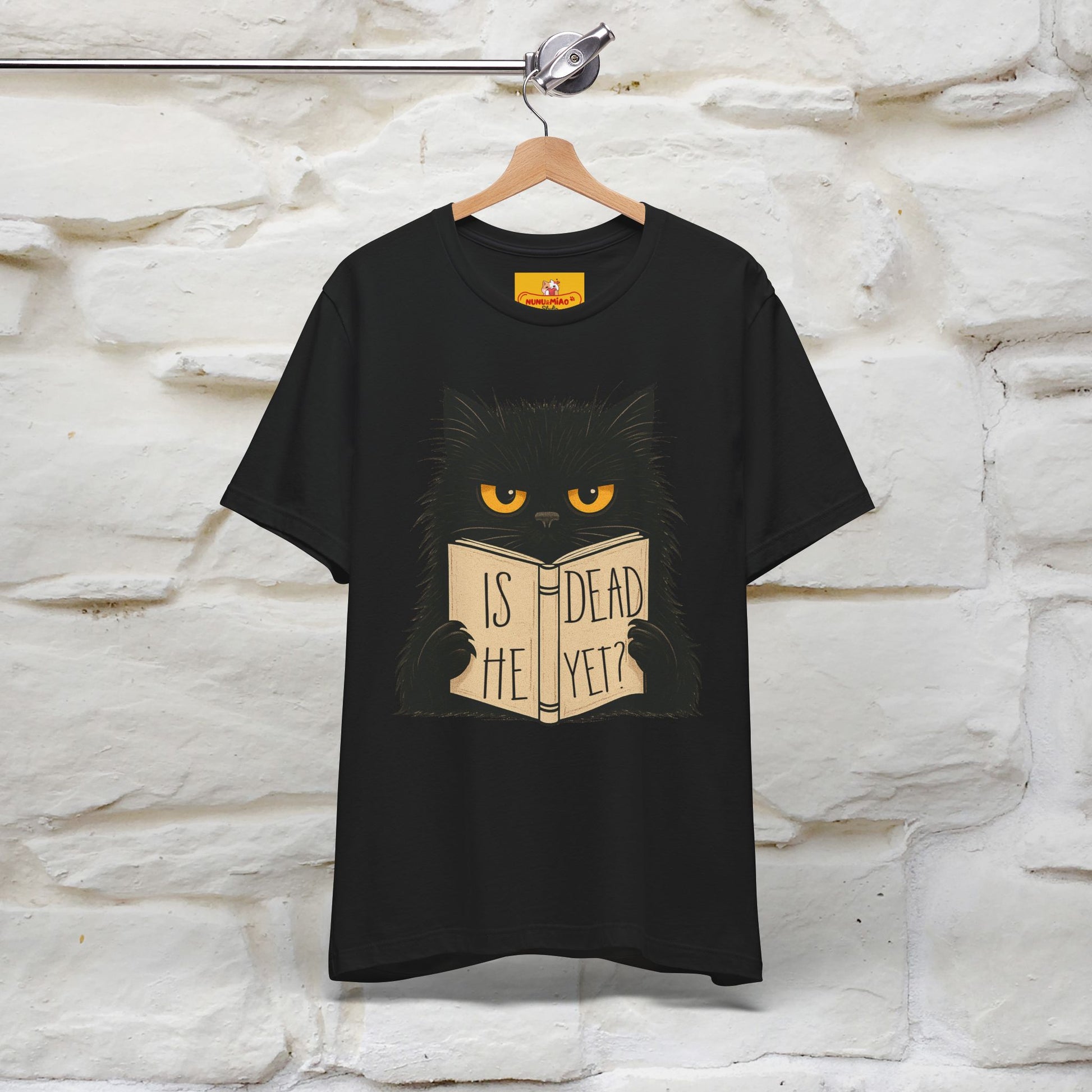 "Is He Dead Yet" |Cat T-Shirt | Nunu&Miao Studio - Nunu&Miao Studio