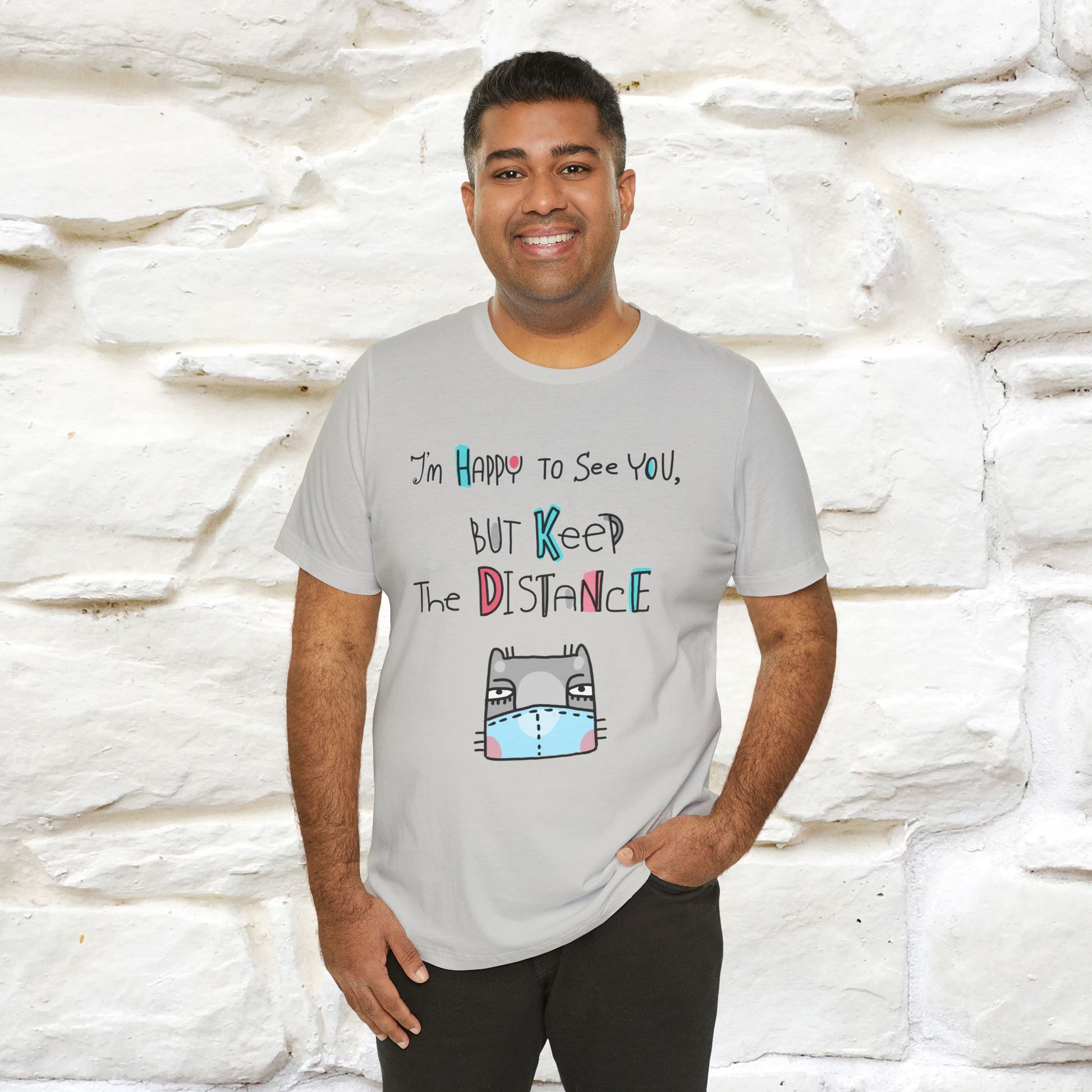 "I'M Happy To See You But Keep The Distance" Cat T-Shirt | Nunu&Miao Studio - Nunu&Miao Studio