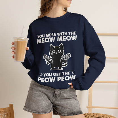 ''You Mess With The Meow..'' |Cat Sweatshirt | Nunu&Miao Studio