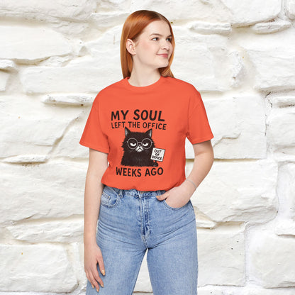 "My Soul Left The Office..." |Funny Cat T-Shirt | Nunu&Miao Studio - Nunu&Miao Studio