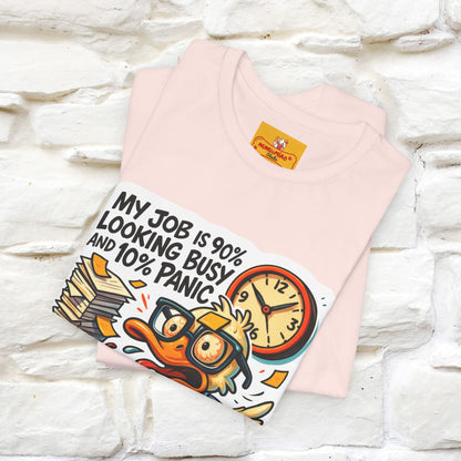 '' My Job is 90% Looking Busy ... |  Sarcastic T-Shirt | Nunu&Miao Studio