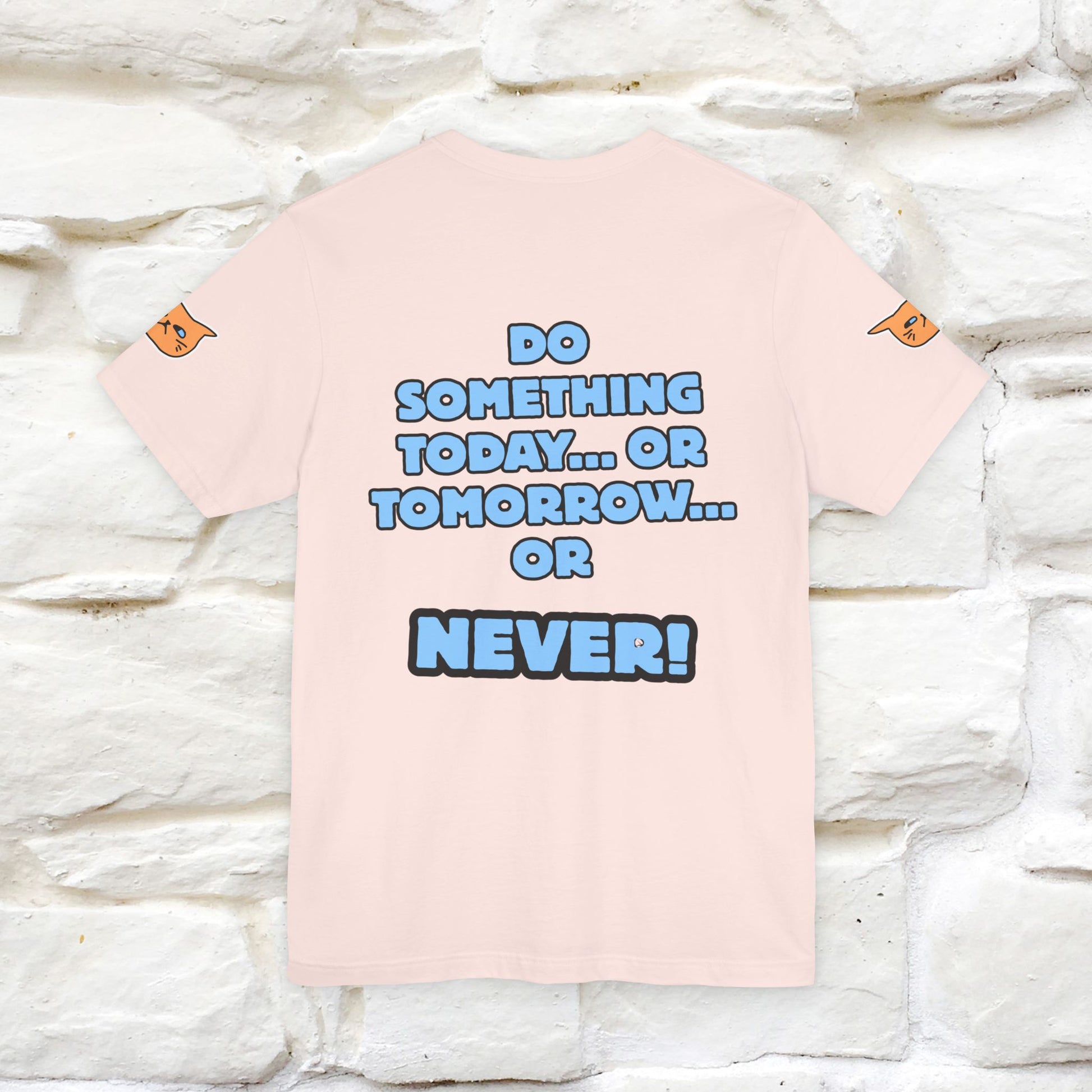 "Do something today… or tomorrow… or never." Cat T-Shirt| Front & Back Design | Nunu&Miao Studio - Nunu&Miao Studio