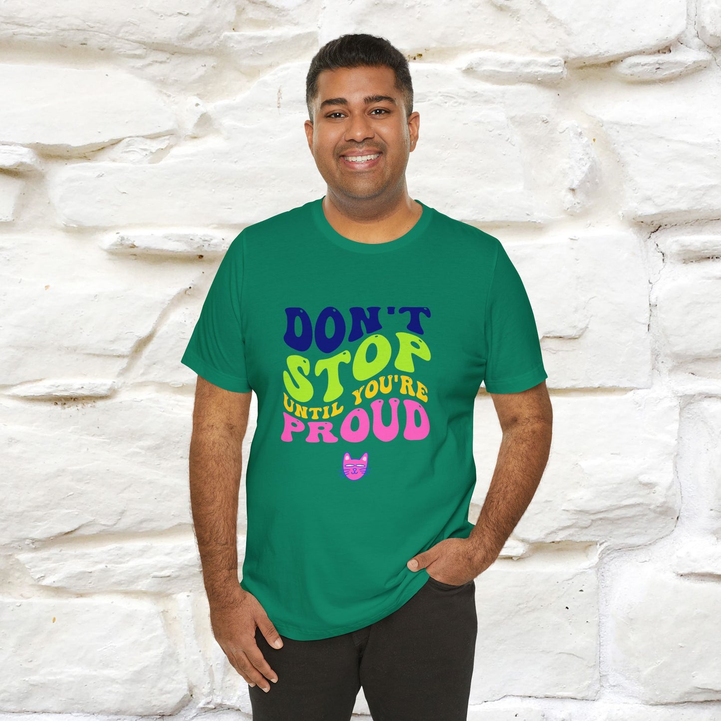 "Don't Stop Until You're Proud" |Cat T-Shirt | Nunu&Miao Studio - Nunu&Miao Studio