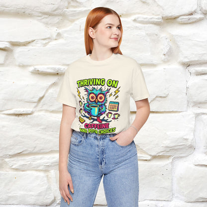 ''Thriving On Caffeine And Poor Choices''|  Sarcastic Cat T-Shirt | Nunu&Miao Studio