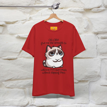 ''Oh Lord! Give Me Strength to ...'' Cat T-Shirt |  | Nunu&Miao Studio - Nunu&Miao Studio