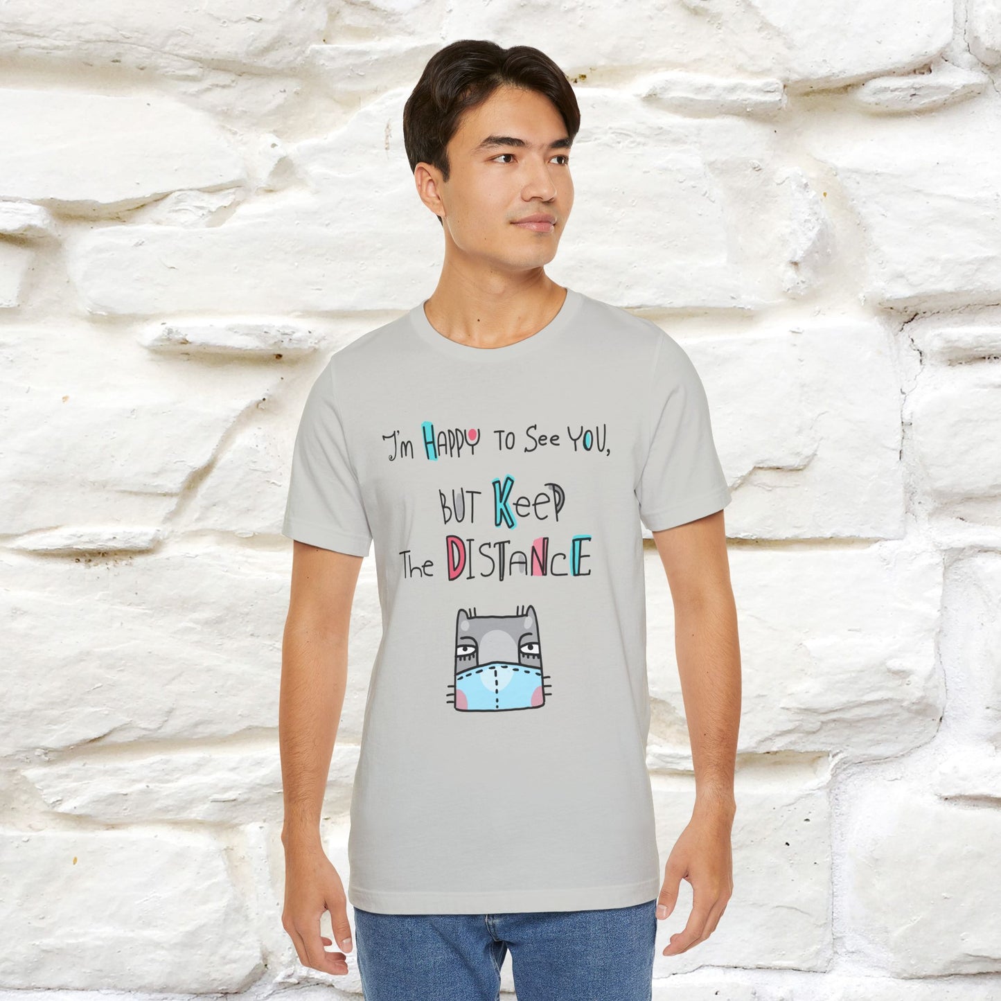"I'M Happy To See You But Keep The Distance" Cat T-Shirt | Nunu&Miao Studio - Nunu&Miao Studio
