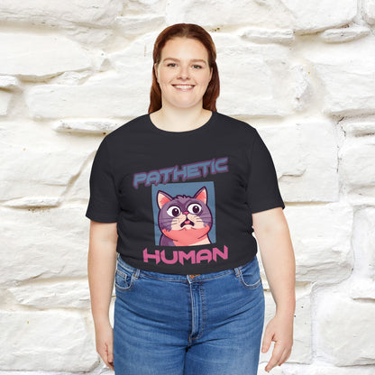 ''Pathetic Human'' | Funny Cat T-Shirt | Nunu&Miao Studio - Nunu&Miao Studio