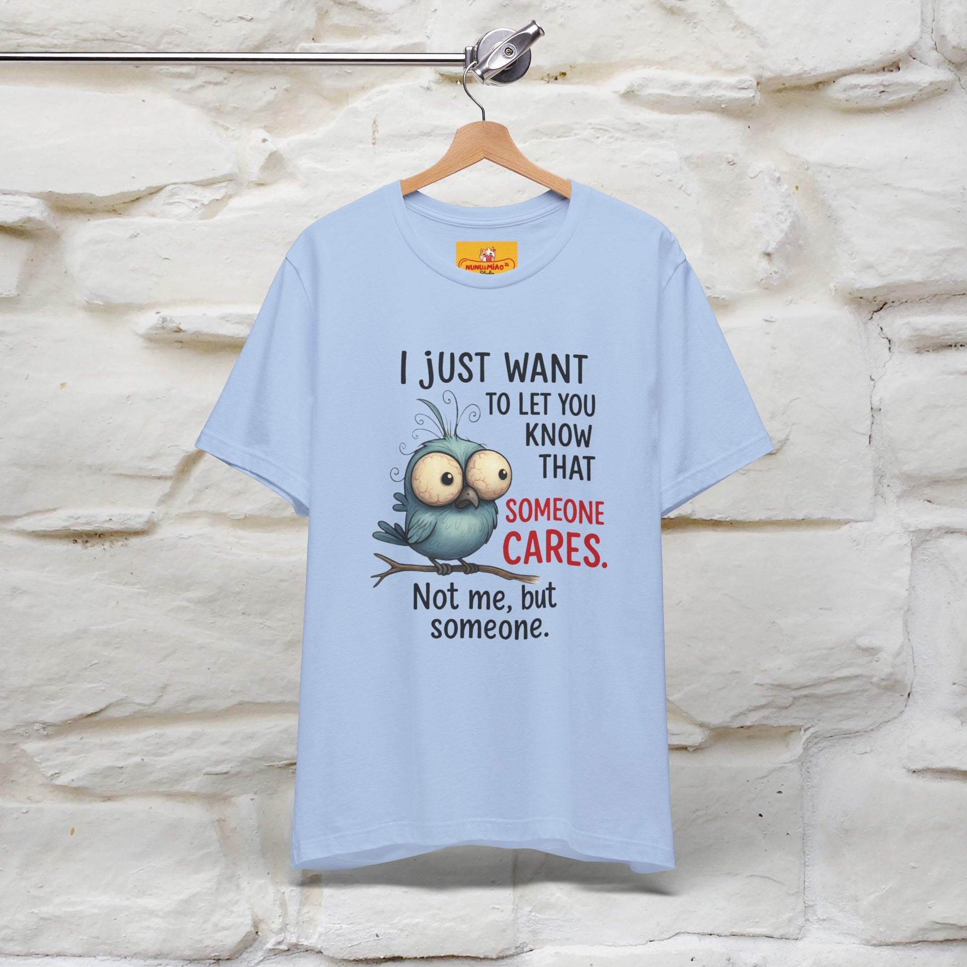 "I Just Want To Let You Know ..." |Funny T-Shirt | Nunu&Miao Studio - Nunu&Miao Studio