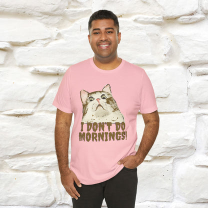 ''I Don't Do Mornings''  Cat T-shirt | Cat T-Shirt | Nunu&Miao Studio - Nunu&Miao Studio