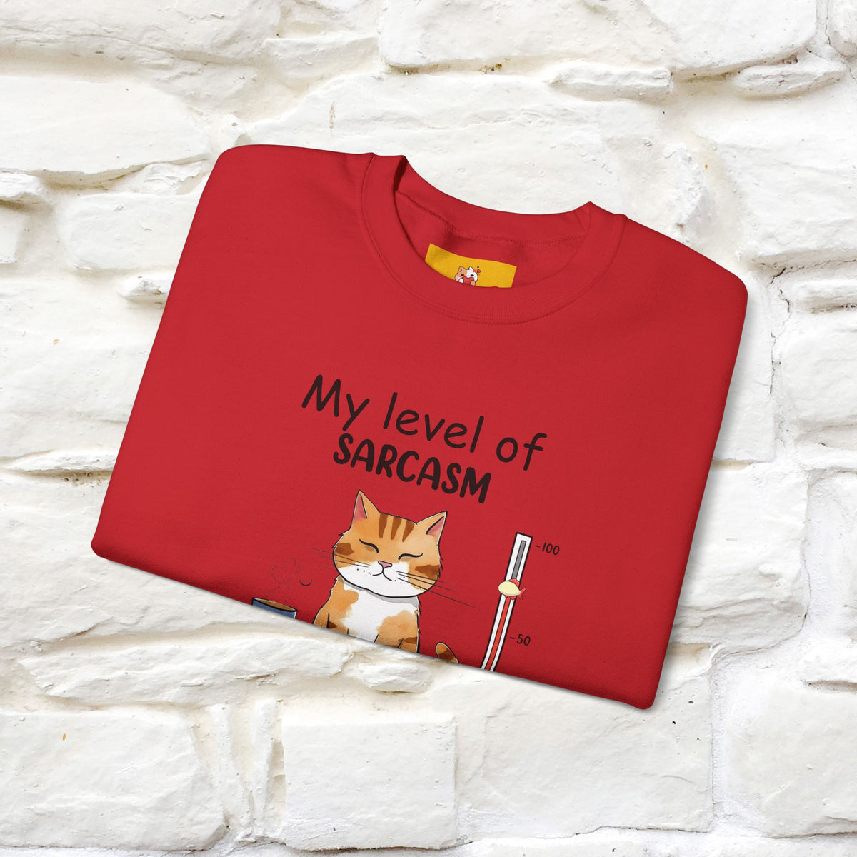 "My Level Of Sarcasm...'' |Cat Sweatshirt | Nunu&Miao Studio