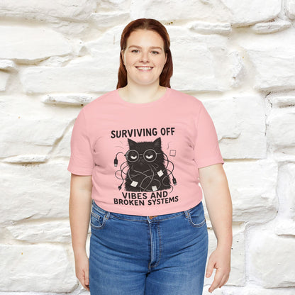 "Surviving Off...Vibes And Broken .. " |Cat T-Shirt | Nunu&Miao Studio