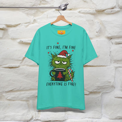 "It's Fine, I'm Fine  ...." |Funny Cat  T-Shirt | Nunu&Miao Studio