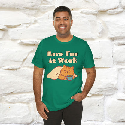 "Have Fun At Work" Cat T-shirt |Nunu&Miao Studio - Nunu&Miao Studio