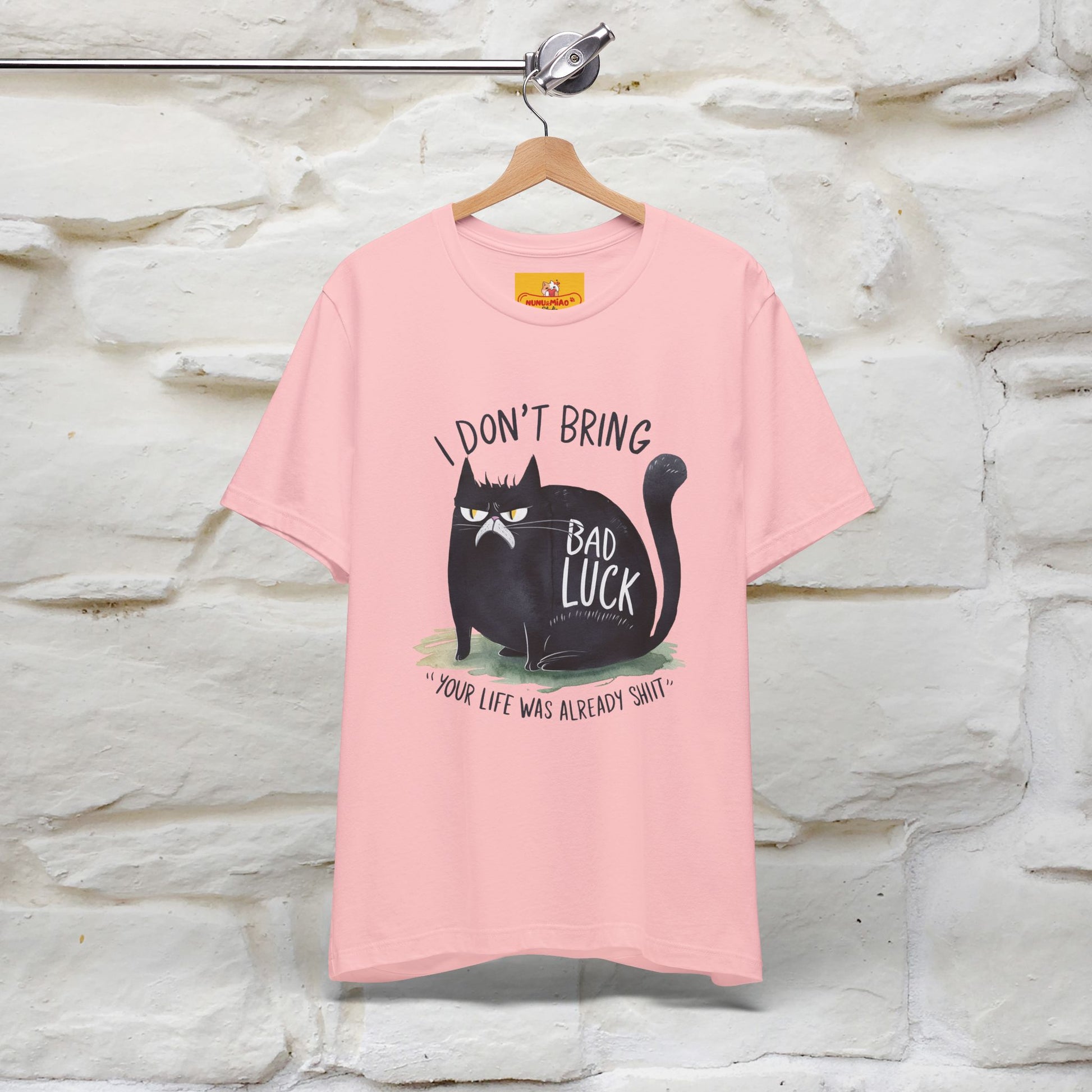I Don’t Bring Bad Luck, Your Life Was Already Sh... Cat T-Shirt | Nunu^Miao Studio - Nunu&Miao Studio