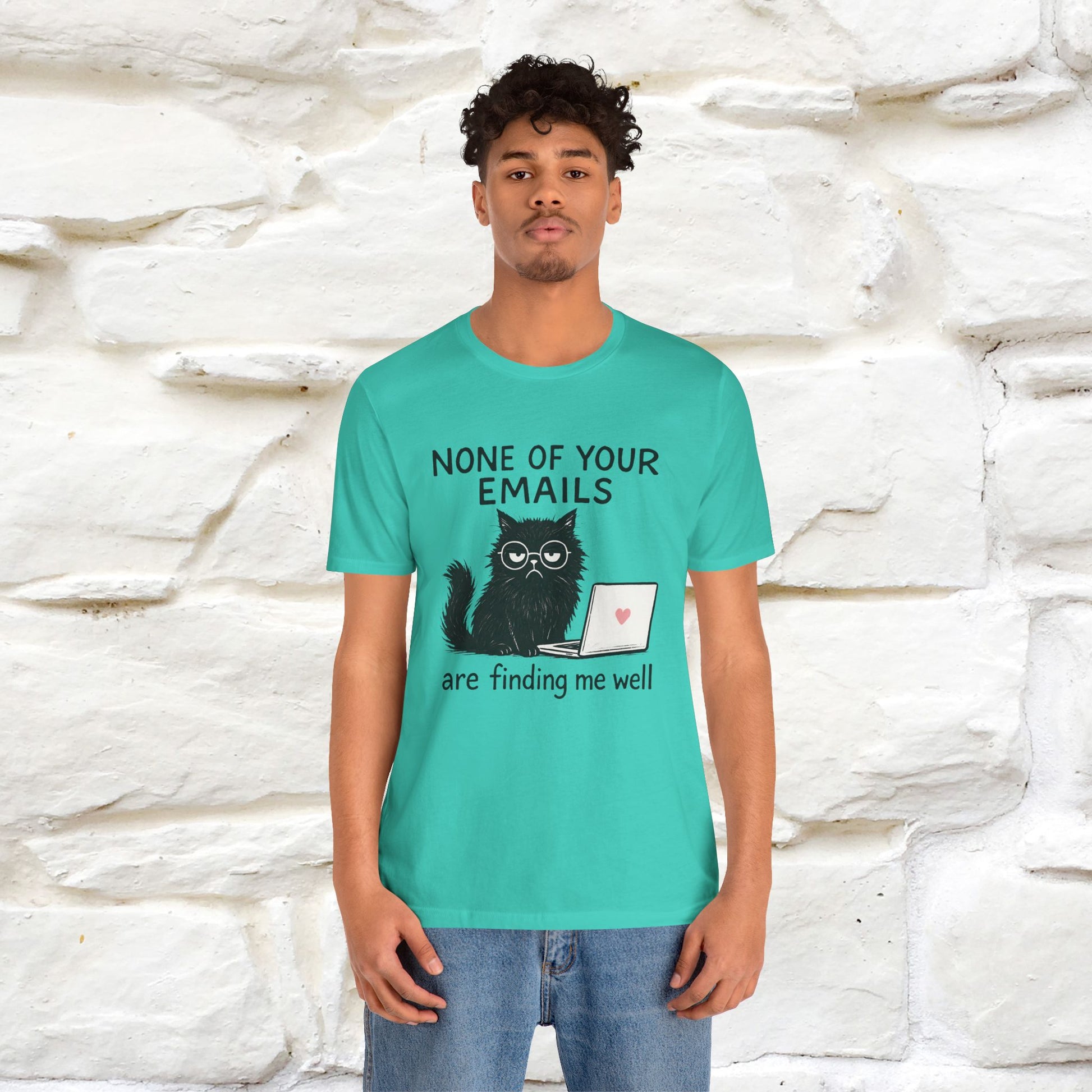 "None Of Your Emails Are Finding Me Well'' |Cat T-Shirt | Nunu&Miao Studio - Nunu&Miao Studio