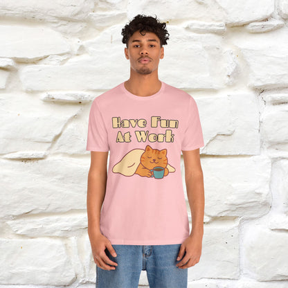 "Have Fun At Work" Cat T-shirt |Nunu&Miao Studio - Nunu&Miao Studio