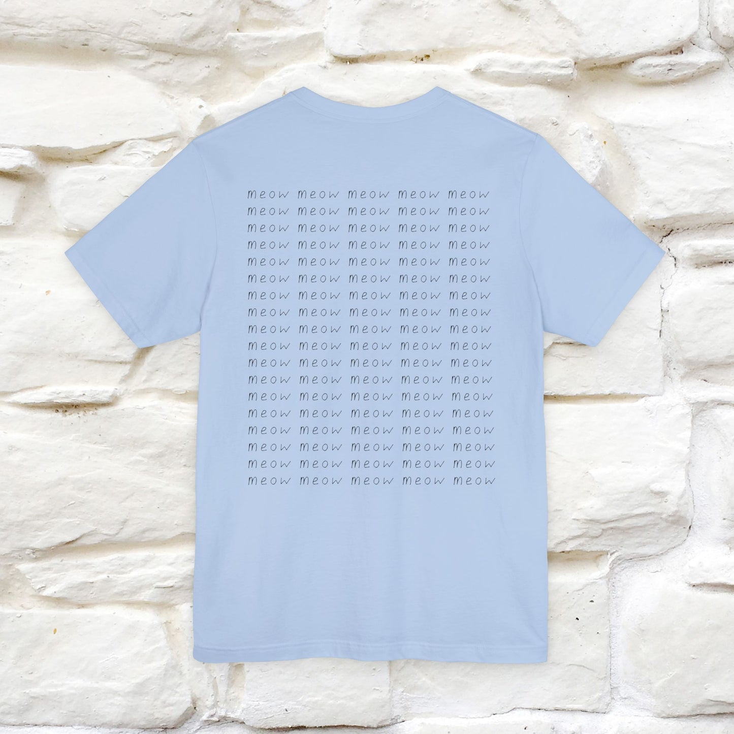 "Meow Meow Meow" Cat T-Shirt | Front & Back Design | Nunu&Miao Studio - Nunu&Miao Studio