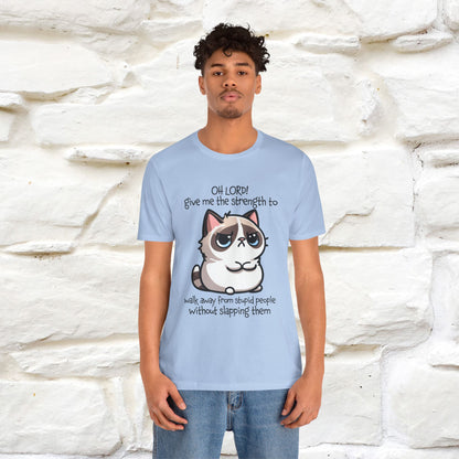 ''Oh Lord! Give Me Strength to ...'' Cat T-Shirt |  | Nunu&Miao Studio - Nunu&Miao Studio