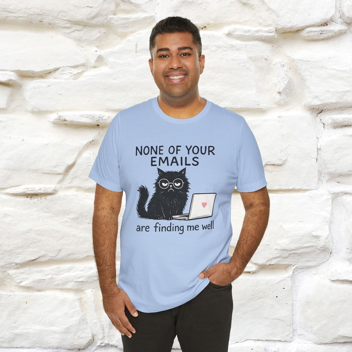 "None Of Your Emails Are Finding Me Well'' |Cat T-Shirt | Nunu&Miao Studio - Nunu&Miao Studio