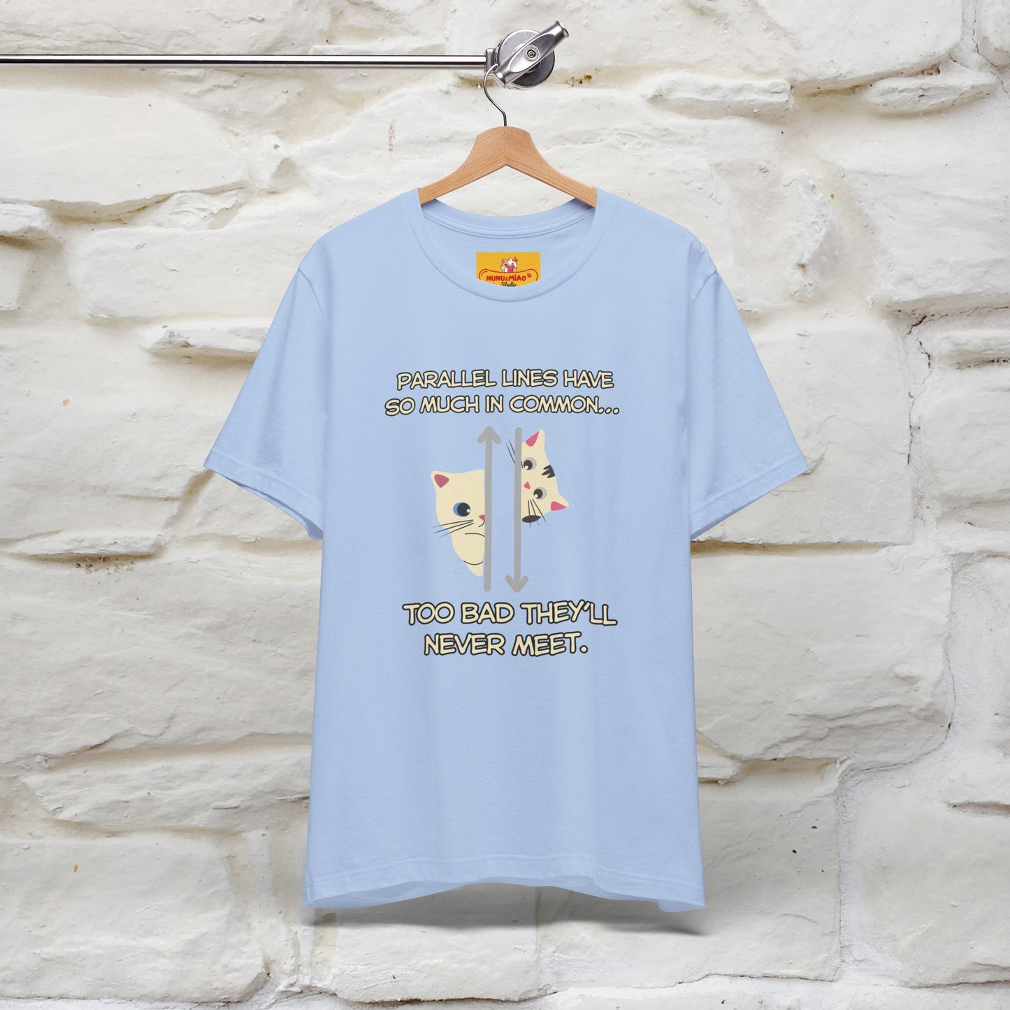 “Parallel lines have so much in common…''| Funny T-Shirt | Nunu&Miao Studio