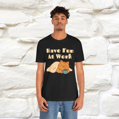 "Have Fun At Work" Cat T-shirt |Nunu&Miao Studio - Nunu&Miao Studio