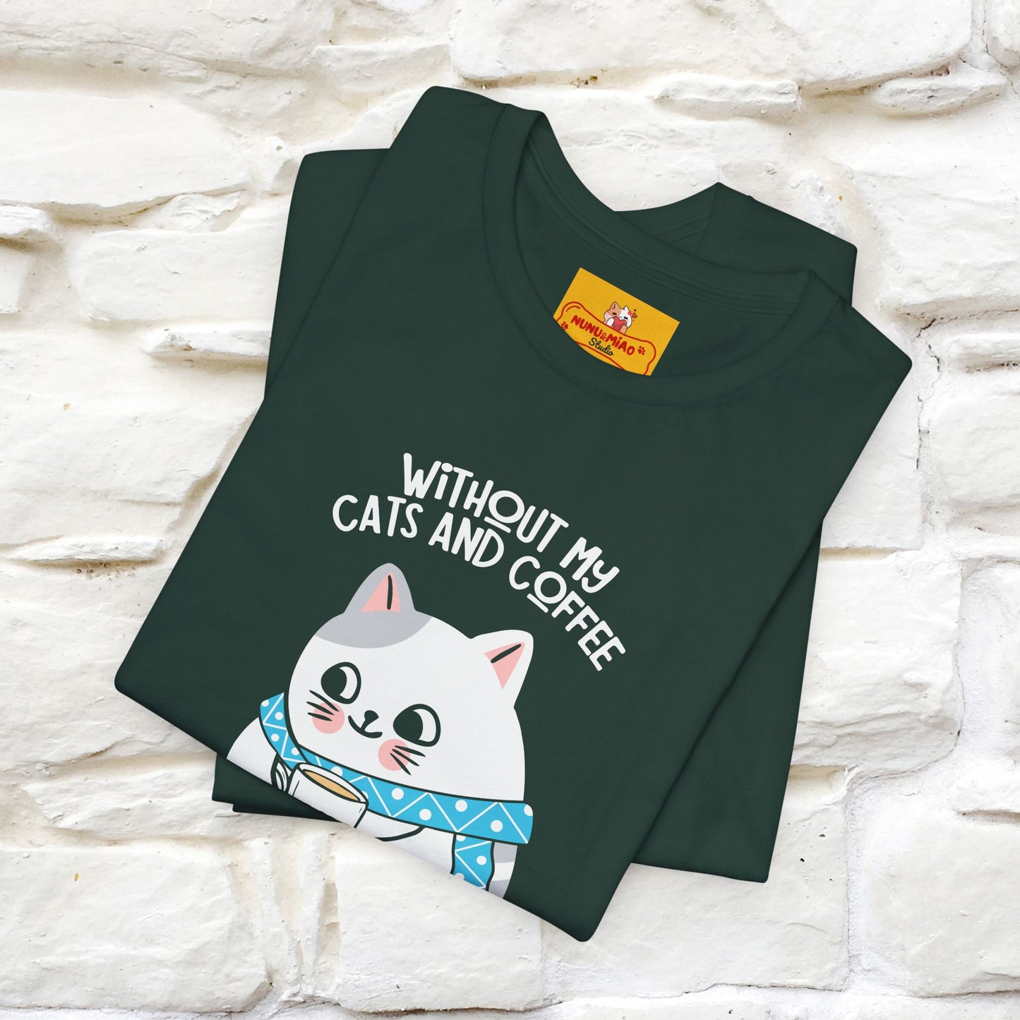 "Without My Cats and Coffee, My Heart Would Be Empty" Cat T-shirt | Nunu&Miao Studio - Nunu&Miao Studio