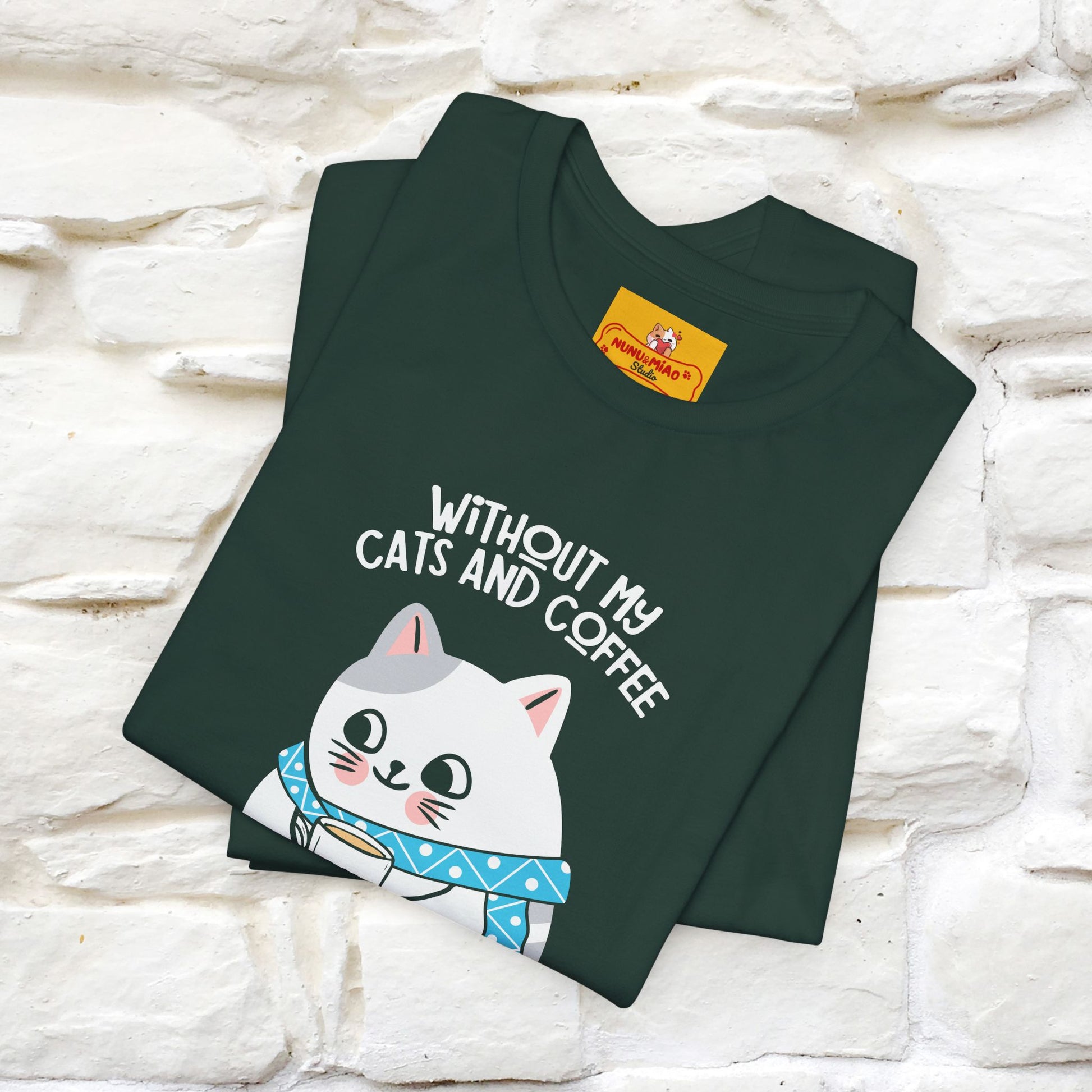 "Without My Cats and Coffee, My Heart Would Be Empty" Cat T-shirt | Nunu&Miao Studio - Nunu&Miao Studio