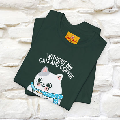 "Without My Cats and Coffee, My Heart Would Be Empty" Cat T-shirt | Nunu&Miao Studio - Nunu&Miao Studio