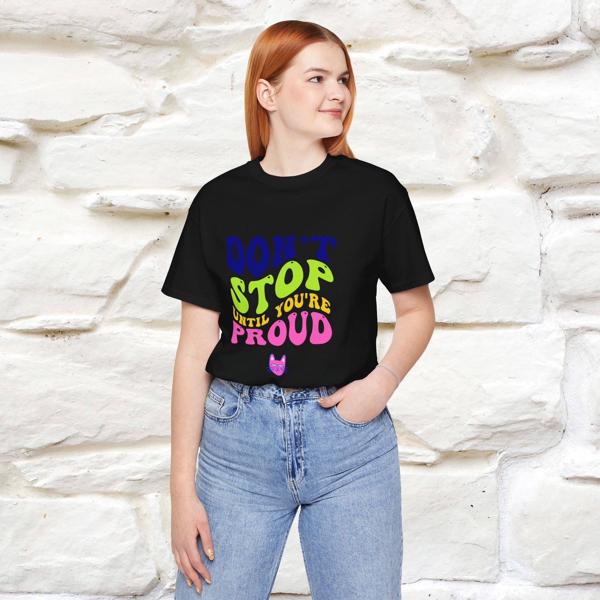 "Don't Stop Until You're Proud" |Cat T-Shirt | Nunu&Miao Studio - Nunu&Miao Studio