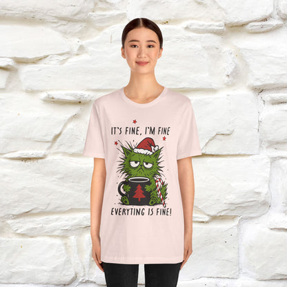 "It's Fine, I'm Fine  ...." |Funny Cat  T-Shirt | Nunu&Miao Studio