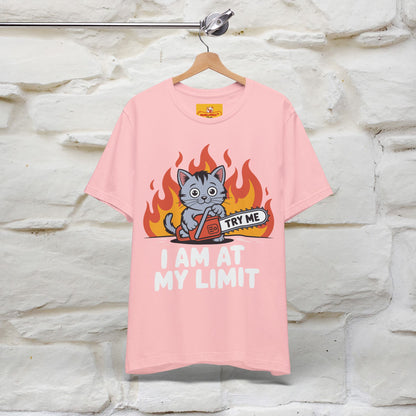 "I am At My Limit" |Funny T-Shirt | Nunu&Miao Studio - Nunu&Miao Studio