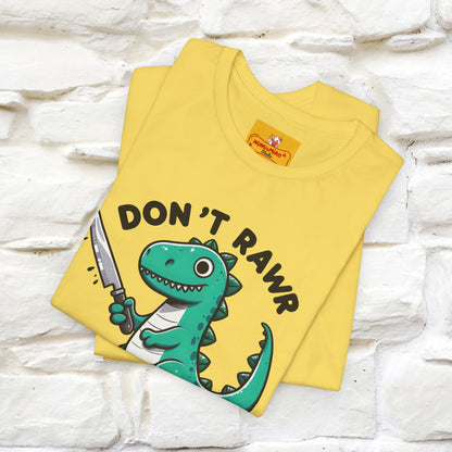 "Don't Rawr With Me... " Funny T-Shirt | Nunu&Miao Studio