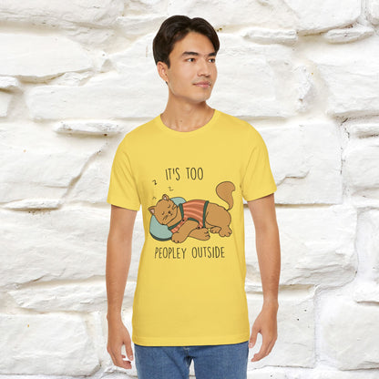 ''It’s Too Peopley Outside'' | Funny Cat T-Shirt | Nunu&Miao Studio - Nunu&Miao Studio