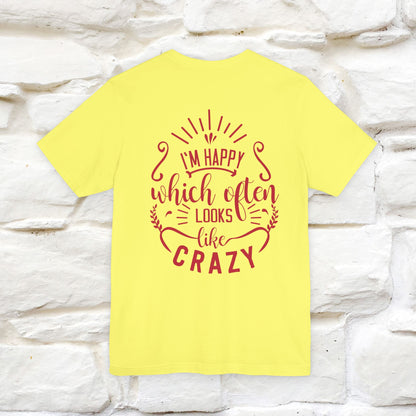 "I’m Happy, Which Often Looks Like Crazy" Cat T-Shirt| Front & Back Design | Nunu&Miao Studio - Nunu&Miao Studio
