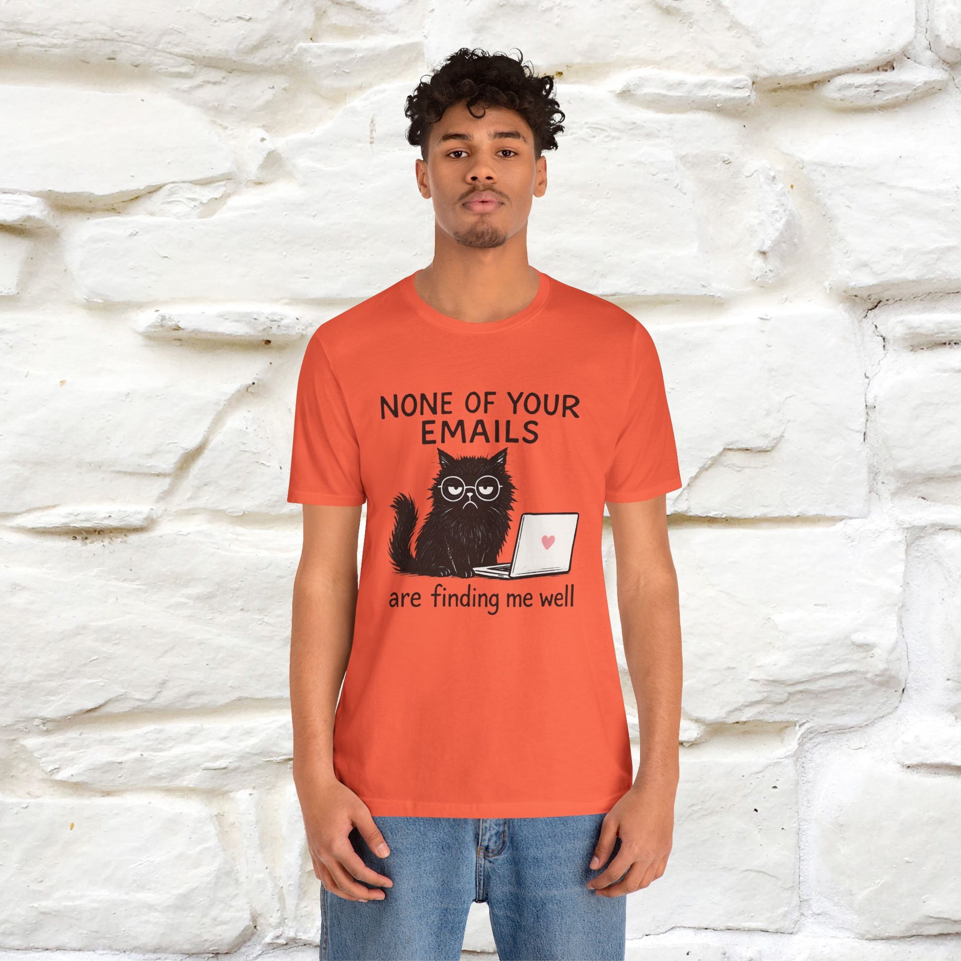 "None Of Your Emails Are Finding Me Well'' |Cat T-Shirt | Nunu&Miao Studio - Nunu&Miao Studio