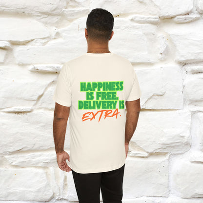 "“Happiness is free. Delivery is extra.” | Cat T-Shirt | Front & Back Design | Nunu&Miao Studio