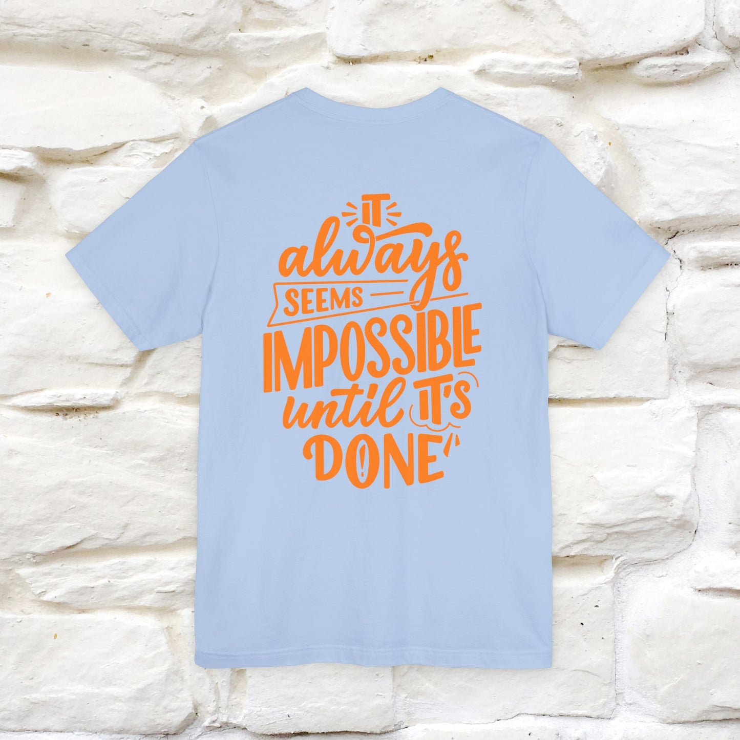 "It Always Seems Impossible Until It’s Done" Cat T-Shirt| Front & Back Design | Nunu&Miao Studio - Nunu&Miao Studio