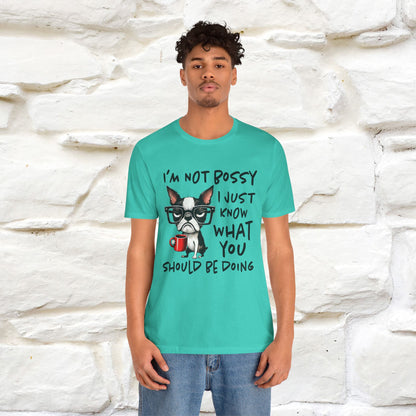 "I'm Not Bossy, I Just Know What You..." Bossy T-shirt |Nunu&Miao Studio - Nunu&Miao Studio