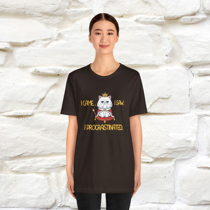 ''“I came. I saw. I procrastinated.''| Funny T-Shirt | Nunu&Miao Studio