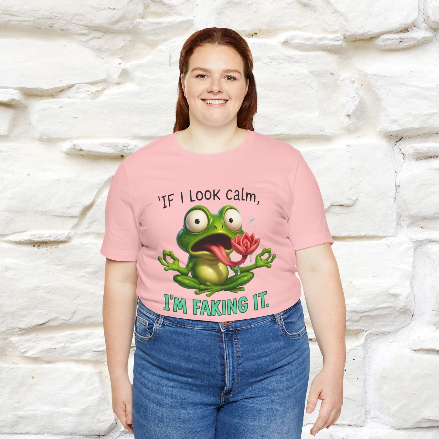 “If I Look Calm, I'm Faking It!” | Funny T-Shirt | Nunu&Miao Studio