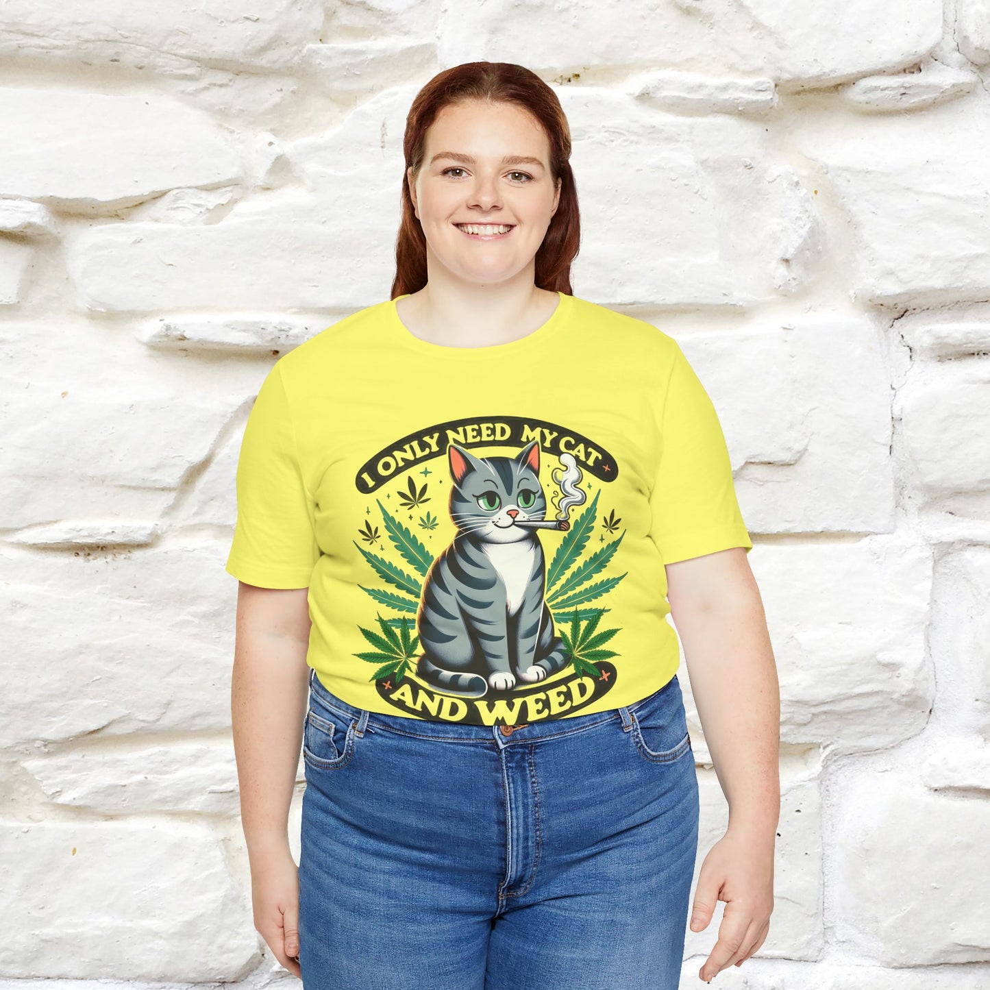I Only Need My Cat and Weed Funny T-Shirt for Men & Women | 100% Cotton* - Nunu&Miao Studio
